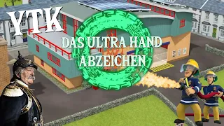 Feuerwehrmann Sam YTK (YouTube Kacke) - Das Ultrahandabzeichen!