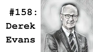 #158: Derek Evans (MEG Energy) - $2 Decisions & Why Low Costs are Important in the Energy Business