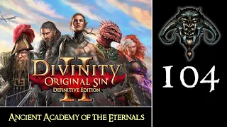 Divinity - Original Sin II #104: Ancient Academy of the Eternals