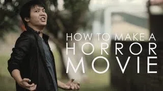 How To Make A Horror Movie