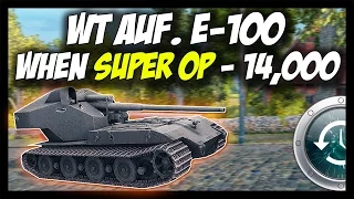 ► World of Tanks: Waffenträger Auf. E-100 - When SUPER OP! - 14,000 Damage - Past #5 - Patch 8.11