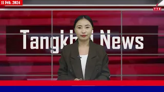 TANGKHUL NEWS || RINGPHAWON ZIMIK || 11 FEB 2024 || 07:30 AM || THE TANGKHUL EXPRESS ||