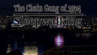 The Chain Gang of 1974 - Sleepwalking GTA 5