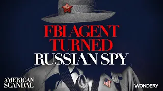 FBI Agent Turned Russian Spy | Call Me Ramon | American Scandal | Podcast