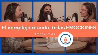 El Complejo Mundo de las Emociones: Podcast #5 - Practica la Psicología Positiva