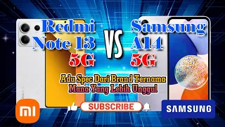 Redmi Note 13 5G VS Samsung A14 5G  II   Adu Spec Dari Brand TernamaMana Yang Lebih Unggul