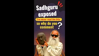 Sadhguru Exposed! “Bhagavad-gita has no context.” Says a Man Who Has Never Read it.