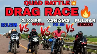 RS200 VS GIXXER SF250 VS FZ 25 VS R15M🔥||DRAG RACE 💥||RACE TILL THEIR POTENTIAL 🥵||