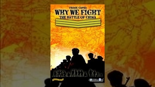 Why We Fight: The Battle Of China