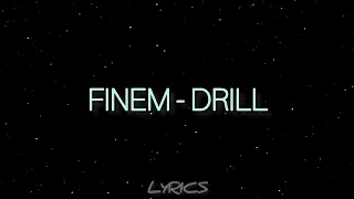 FINEM - DRILL  (LYRICS)