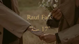 Rauf Faik 17 Лет /رؤوف و فايق 17 سنة مترجمة عربي 🖤