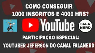 Como conseguir 1000 INSCRITOS e 4000 HORAS de exibição no YOUTUBE?