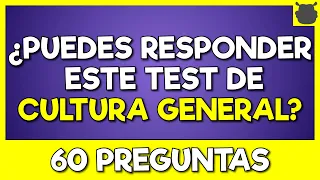 60 PREGUNTAS de CULTURA GENERAL - Con opciones 🤯🤯