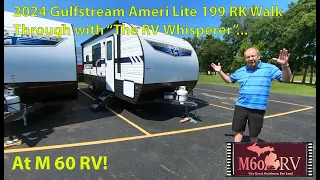 2024 Gulfstream Ameri Lite 199 RK Walk through with "The RV Whisperer" at  M 60 RV!