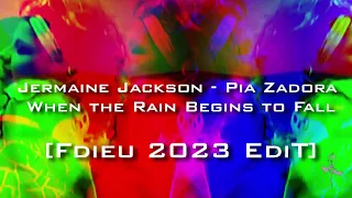 Jermaine Jackson, Pia Zadora - When the Rain Begins to Fall [Fdieu 2023 EdiT]