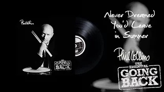 Phil Collins - Never Dreamed You’d Leave In Summer (2016 Remaster)