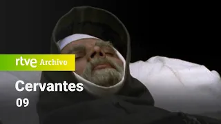 Cervantes: Capítulo 9 | RTVE Archivo
