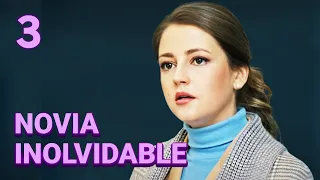NOVIA INOLVIDABLE - Capítulo 3 - Drama | Series y novelas en Español