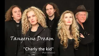 Tangerine Dream:Charly the kid (Full version)