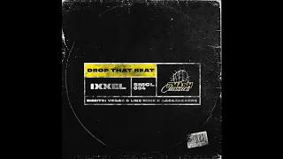 Ixxel - Drop That Beat (Dimitri Vegas & Like Mike x Bassjackers Extended Remix)