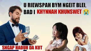 U Riewspah bymngeit Blei bad i wei i khynnah khunswet (Khana shem pap ia i bapli)