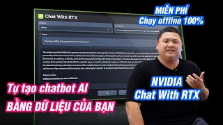 Tự tạo chatbot AI hỏi đáp trên dữ liệu của chính bạn: NVIDIA Chat With RTX, hoàn toàn miễn phí