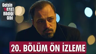 Gelsin Hayat Bildiği Gibi - 20. Bölüm Ön İzleme