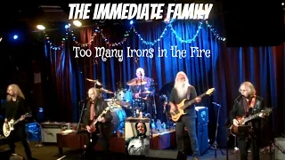 The Immediate Family - Too Many Irons in the Fire (New song) - The Couch House - 12-08-22