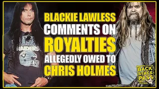 💀BLACKIE LAWLESS COMMENTS ON ALLEGED ROYALTIES OWED TO CHRIS HOLMES & IF ANIMAL WILL BE IN SET LIST