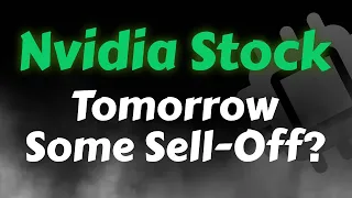 Nvidia Stock Analysis | Tomorrow Some Sell Off? Nvidia Stock Price Prediction