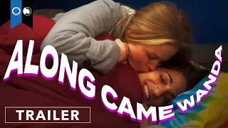 Along Came Wanda | Official Trailer | Romance | Dramedy | LGBTQ+