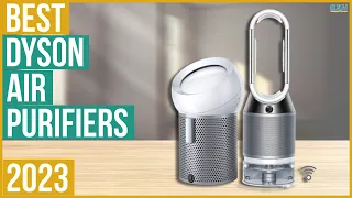 Best Dyson Air Purifier 2023 - Top 5 Best Dyson Air Purifiers 2023