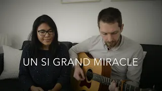 UN SI GRAND MIRACLE (avec Phyroun et Nathan)