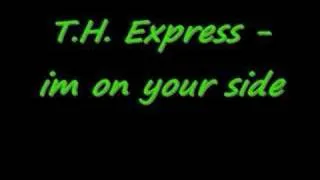 T.H. Express - im on your side