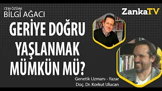 Geriye Doğru Yaşlanmak Mümkün mü? | Doç. Dr. Korkut Ulucan | Cem Özüak | Bilgi Ağacı