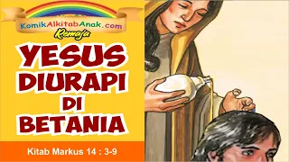 TUHAN YESUS DIURAPI DI BETANIA - Komik Alkitab Remaja seri slide film animasi cerita sekolah minggu