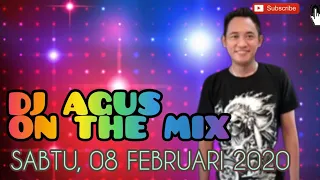 DJ AGUS NOSTALGIA SABTU 2020-02-08 | BERPESTA MBC ZAIN WONG and ADITIA AKASMARLONG