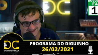 Programa do Diguinho -  26/02/2021