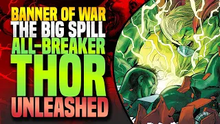 Hulked-Out Thor Unleashed! | Banner Of War (The Big Spill)