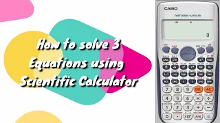 How to solve 3 equations in Calculator | CASIO fx-991ES | ahfa experto