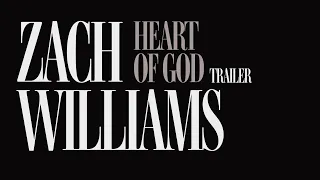 Zach Williams - Heart Of God (Music Video Trailer)