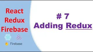 Adding Redux to a React App #7 | react-redux-firebase