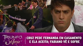 Triunfo do Amor - Cruz pede Fernanda em casamento e ela aceita; Fabiano vê tudo e sofre