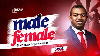 APST. GIDEON ODOMA  || MALE & FEMALE (EPISODE 44) - GOD'S BLUEPRINT FOR MARRIAGE || 04.03.2024