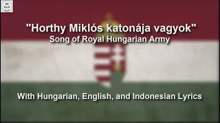 Horthy Miklós Katonája Vagyok - With Lyrics