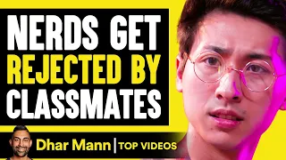 Nerds Get Rejected By Classmates | Dhar Mann