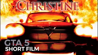 CHRISTINE - SHORT FILM GTA 5