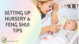 Setting Up Nursery and Feng Shui Tips