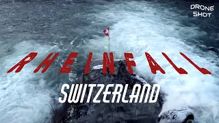 Drone Shot | Rheinfall - The Most Powerful Waterfall in Europe | Schaffhausen - Switzerland