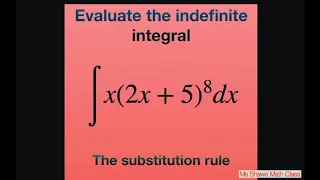 Evaluate the Integral x(2x +5)^8 dx with the substitution rule